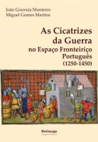 As Cicatrizes da Guerra no Espaço Fronteiriço Português – 1250-1450